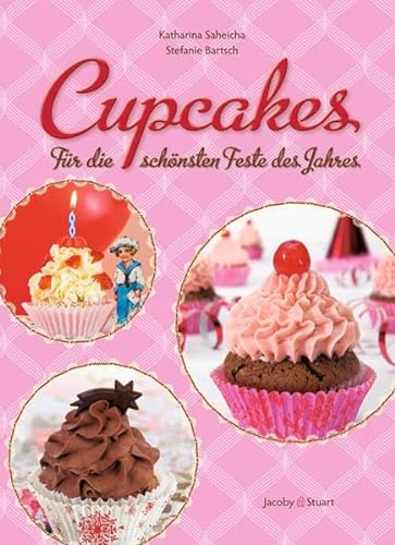 Cupcakes: Für die schönsten Feste des Jahres